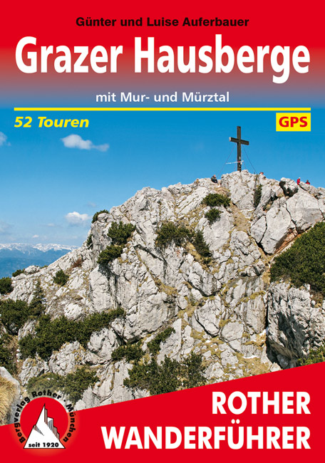 wandelgids Grazer Hausberge Rother Wanderführer 9783763342921  Bergverlag Rother RWG  Wandelgidsen Salzburger Land & Stiermarken