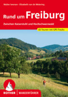 wandelgids Rund um Freiburg Rother Wanderführer 9783763344178 Walter Iwersen en Elisabeth van de Wetering Bergverlag Rother RWG  Wandelgidsen Zwarte Woud