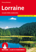 Lorraine guide de randonnées Rother wandelgids 9783763349562  Bergverlag Rother RWG  Wandelgidsen Lotharingen, Nancy, Metz