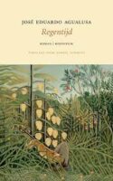 Regentijd | roman van José Eduardo Agualusa 9789083237077 José Eduardo Agualusa, vert.: Harrie Lemmens Koppernik   Reisverhalen & literatuur Angola, Zimbabwe, Zambia, Mozambique, Malawi