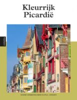 reisgids Kleurrijk Picardië 9789493259195 Sabine Vanmoorlegem Edicola PassePartout  Reisgidsen Picardie, Nord