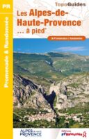 D004 Les Alpes-de-Haute-Provence... à pied | wandelgids 9782751412998  FFRP Topoguides  Wandelgidsen Haute-Provence, Verdon, Var