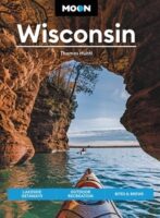 Moon Travel Guide Wisconsin | reisgids 9798886470024  Moon   Reisgidsen Grote Meren, Chicago, Centrale VS –Noord