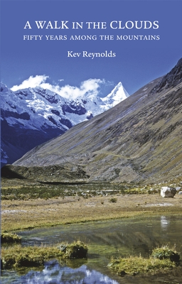 A Walk in the Clouds 9781852847265 Kev Reynolds Cicerone Press   Bergsportverhalen Wereld als geheel