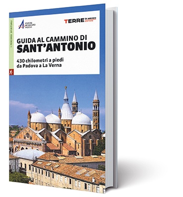 Guida al cammino di Sant'Antonio 9788861894631  Terre di Mezzo   Lopen naar Rome, Meerdaagse wandelroutes, Wandelgidsen Bologna, Emilia-Romagna, Veneto, Friuli